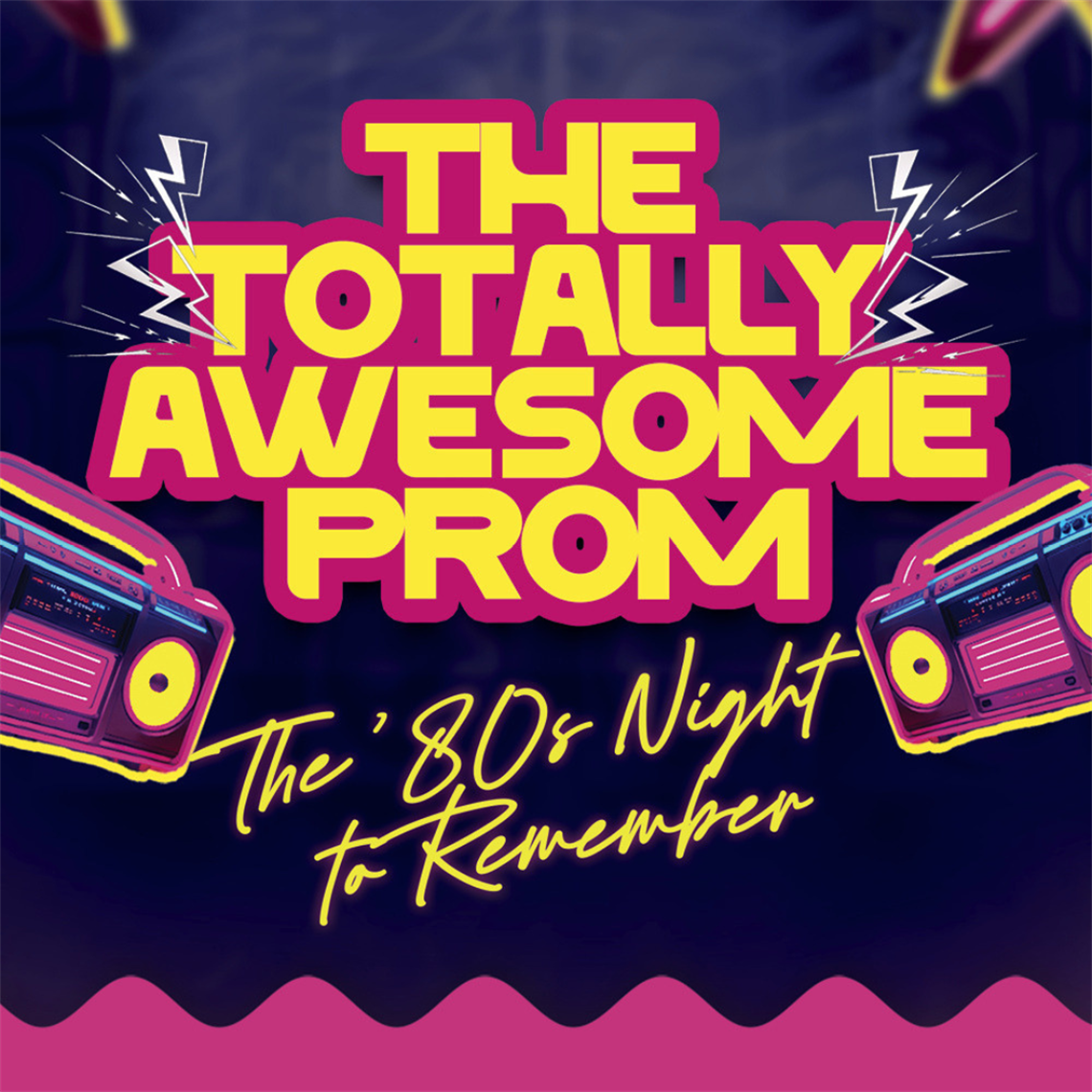 Image of 2 stereos with text The Totally Awesome Prom, the 80s night to remember